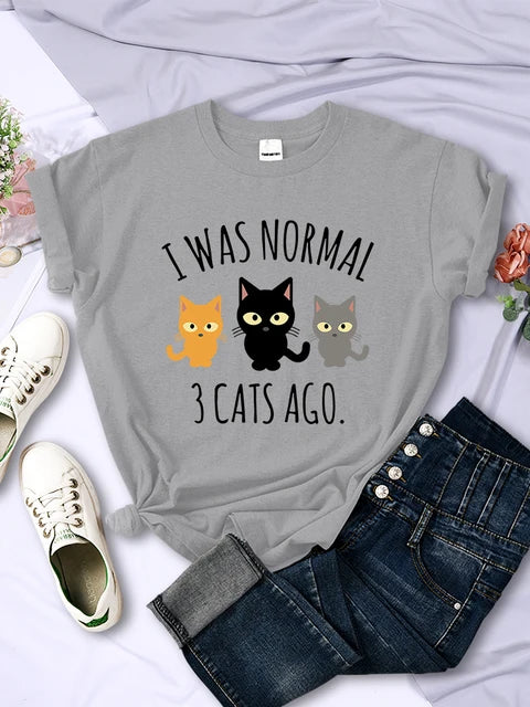 I Was Normal 3 Cats Ago Print T-shirts Female Multicolor Tee Clothing Hip Hop Short Sleeve Summer O-neck T Shirt