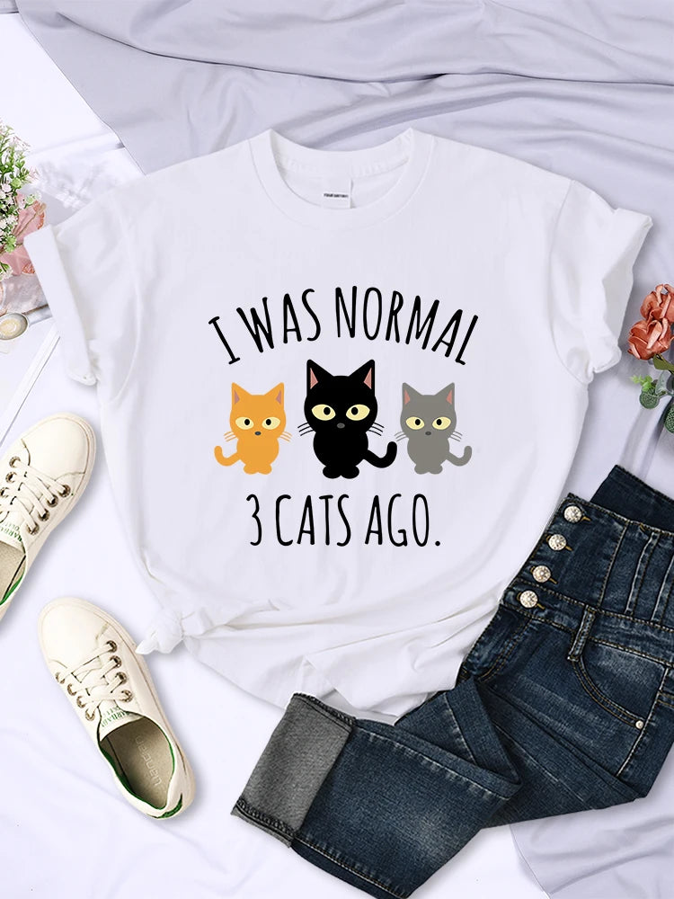 I Was Normal 3 Cats Ago Print T-shirts Female Multicolor Tee Clothing Hip Hop Short Sleeve Summer O-neck T Shirt